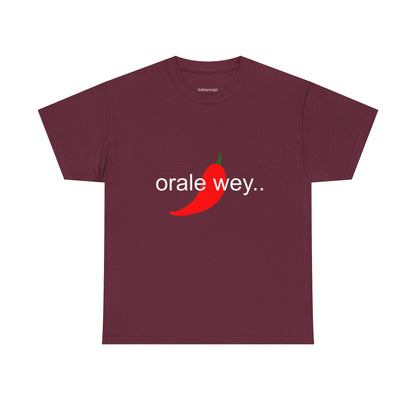 Órale, güey...