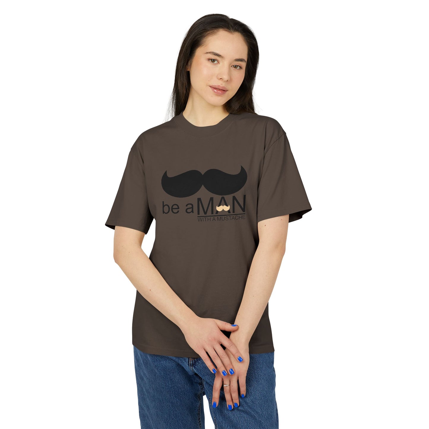 "Be a Man (With a Moustache)" -  Premium T-shirt