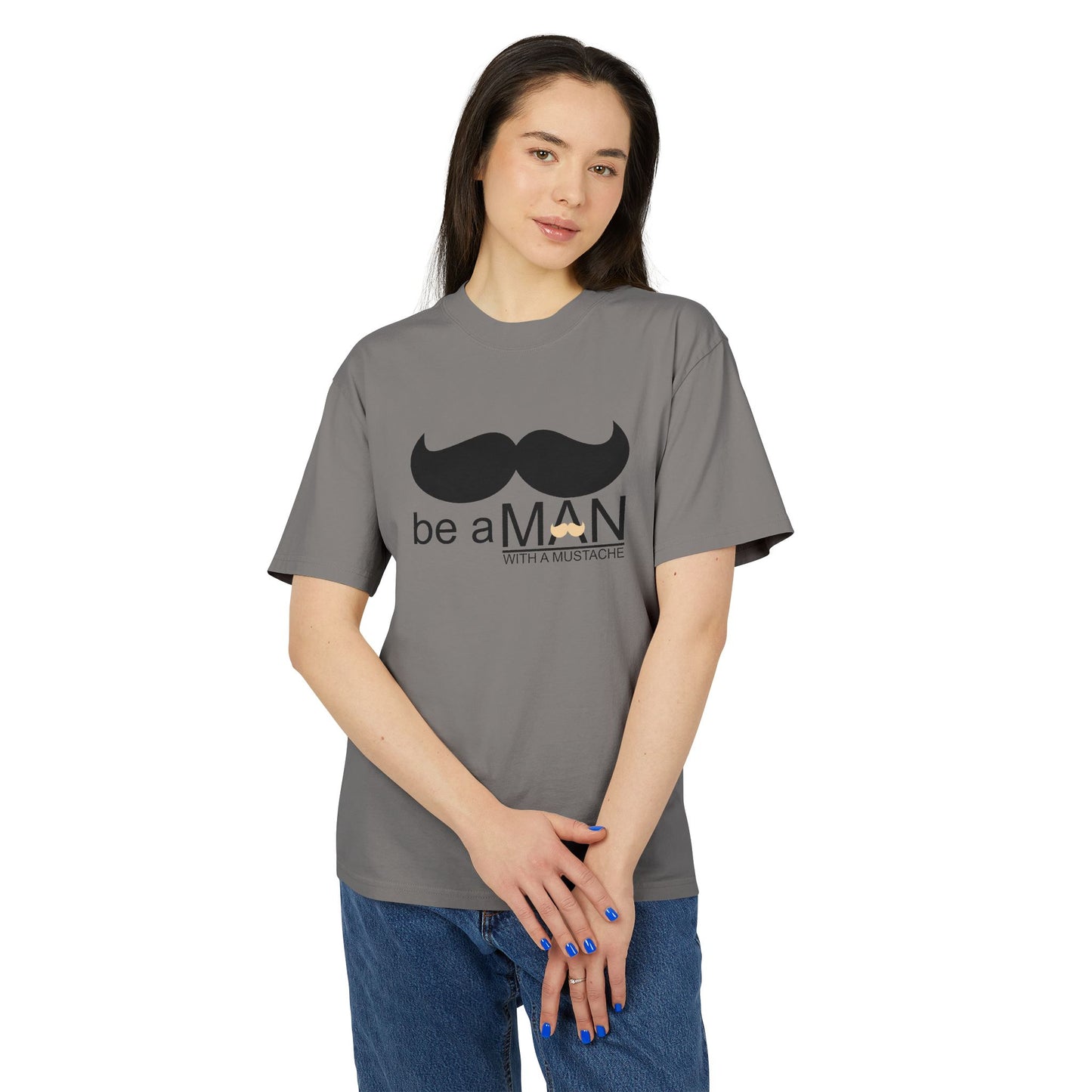 "Be a Man (With a Moustache)" -  Premium T-shirt