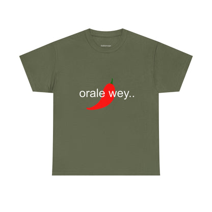 Órale, güey...