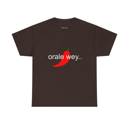Órale, güey...