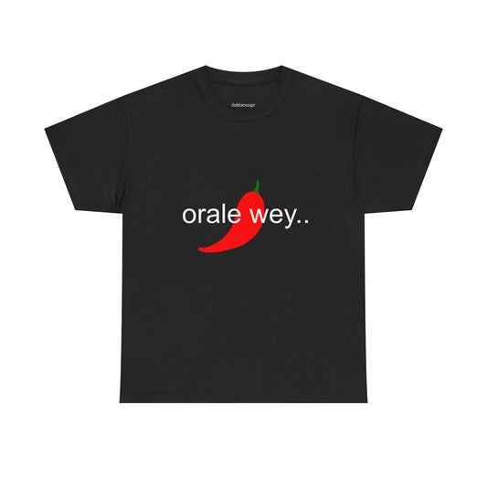 Orale Wey...