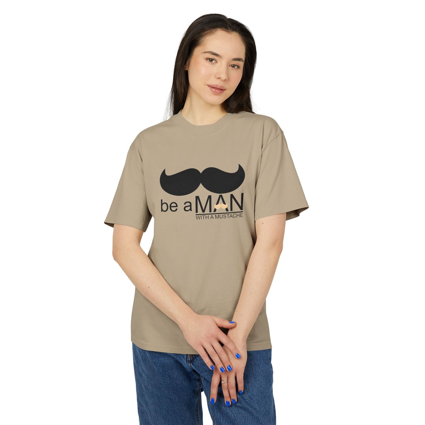 "Be a Man (With a Moustache)" -  Premium T-shirt
