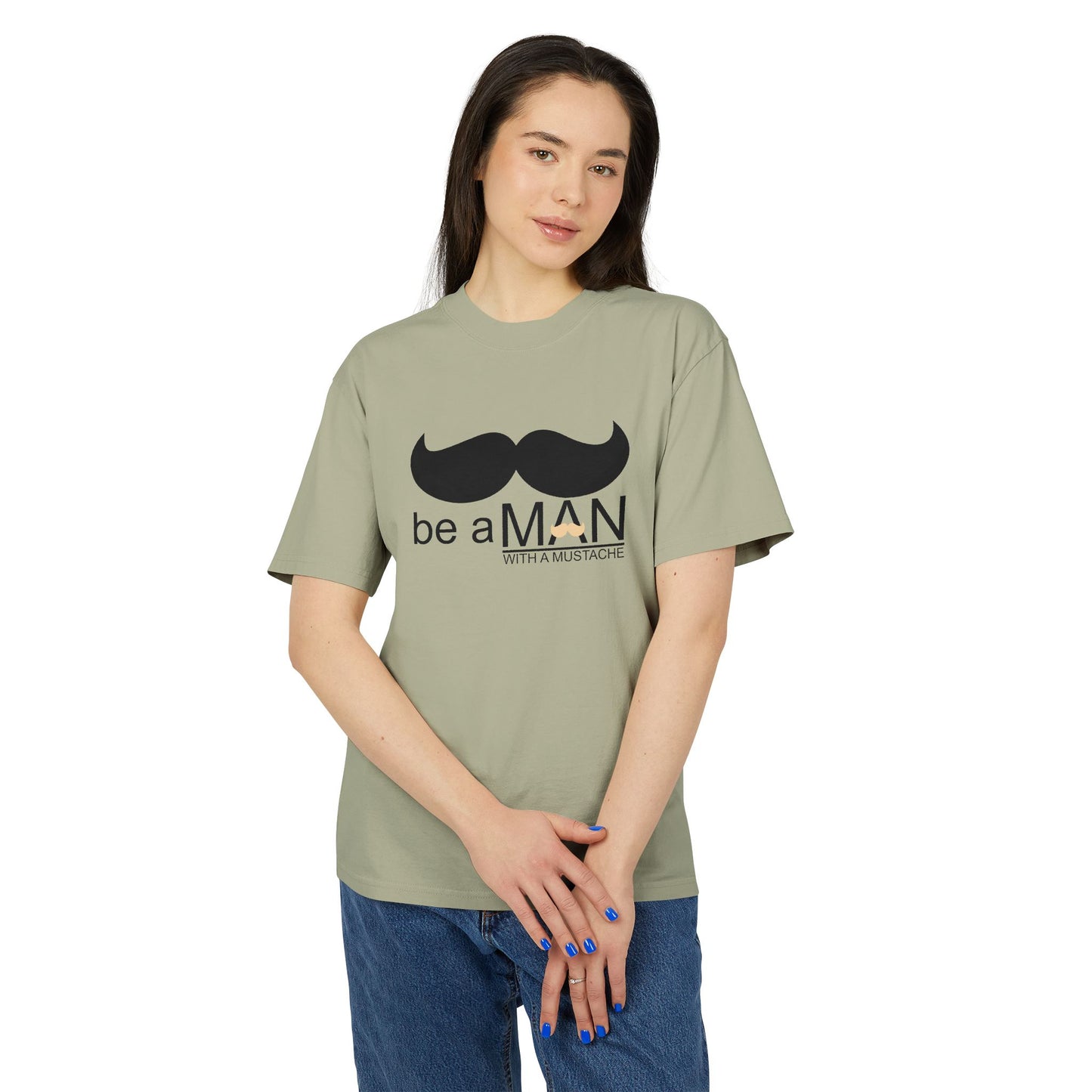 "Be a Man (With a Moustache)" -  Premium T-shirt